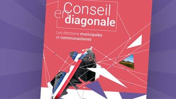 Conseil en diagonale - Les &eacute;lections municipales et communautaires