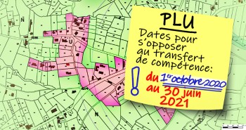 PLU Dates pour s'opposer au transfert de comp&eacute;tence du 1er cotobre au 30 juin 2021